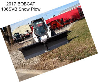 2017 BOBCAT 108SVB Snow Plow