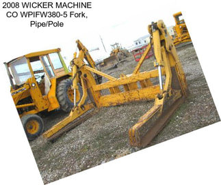 2008 WICKER MACHINE CO WPIFW380-5 Fork, Pipe/Pole