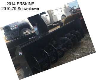 2014 ERSKINE 2010-79 Snowblower