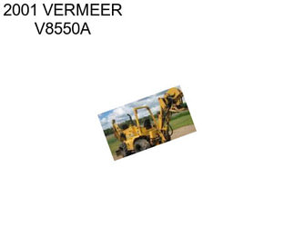 2001 VERMEER V8550A