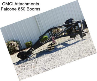 OMCI Attachments Falcone 850 Booms