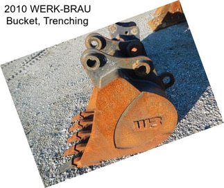 2010 WERK-BRAU Bucket, Trenching