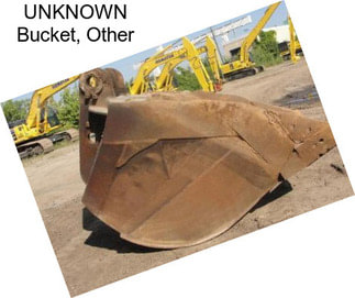 UNKNOWN Bucket, Other