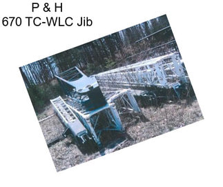 P & H 670 TC-WLC Jib