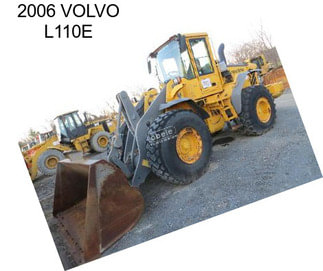 2006 VOLVO L110E