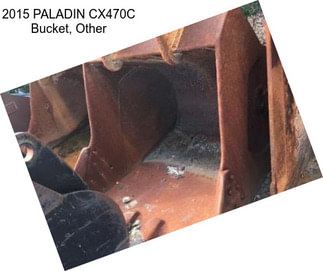 2015 PALADIN CX470C Bucket, Other