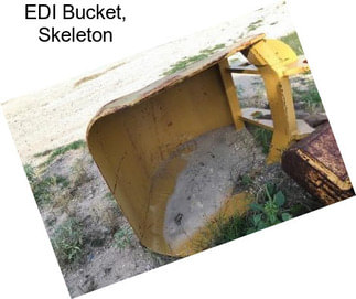 EDI Bucket, Skeleton