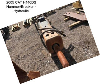 2005 CAT H140DS Hammer/Breaker - Hydraulic