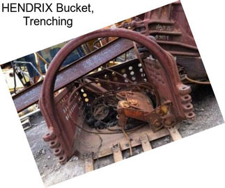 HENDRIX Bucket, Trenching