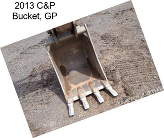 2013 C&P Bucket, GP