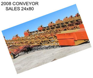 2008 CONVEYOR SALES 24x80