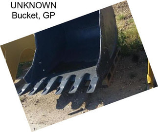 UNKNOWN Bucket, GP