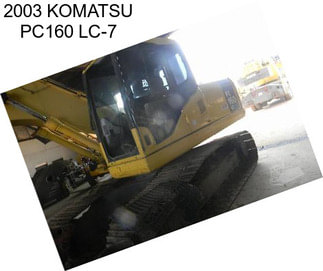 2003 KOMATSU PC160 LC-7