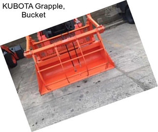 KUBOTA Grapple, Bucket