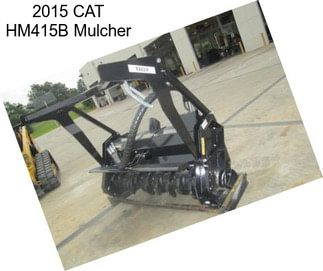 2015 CAT HM415B Mulcher