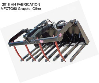 2018 HH FABRICATION MFCTG60 Grapple, Other