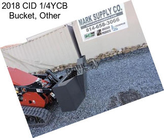 2018 CID 1/4YCB Bucket, Other