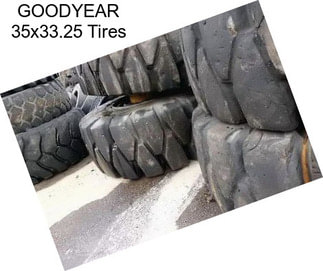 GOODYEAR 35x33.25 Tires
