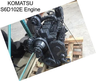 KOMATSU S6D102E Engine