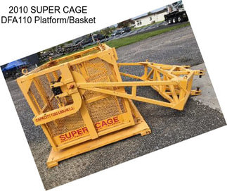 2010 SUPER CAGE DFA110 Platform/Basket