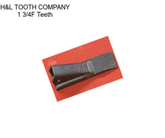 H&L TOOTH COMPANY 1 3/4F Teeth