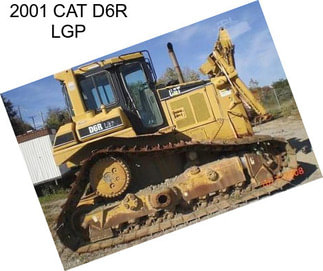 2001 CAT D6R LGP