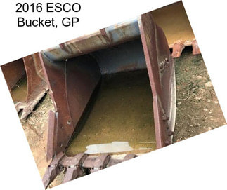 2016 ESCO Bucket, GP