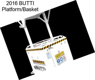 2016 BUTTI Platform/Basket