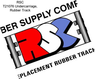 RSC T21076 Undercarriage, Rubber Track