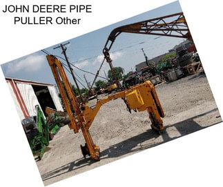 JOHN DEERE PIPE PULLER Other