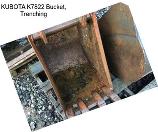 KUBOTA K7822 Bucket, Trenching