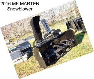 2016 MK MARTEN Snowblower