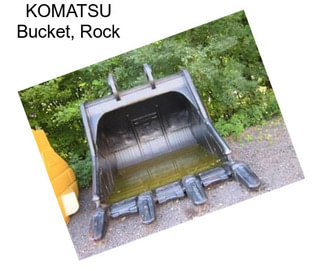 KOMATSU Bucket, Rock