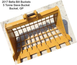 2017 Betta Bilt Buckets 5 Tonne Sieve Bucket Bucket, GP