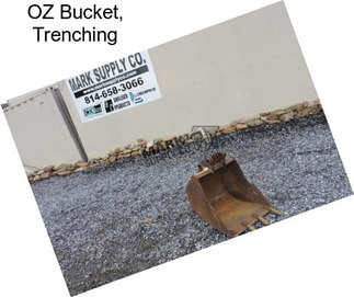 OZ Bucket, Trenching