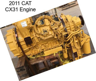 2011 CAT CX31 Engine