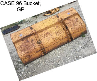 CASE 96 Bucket, GP