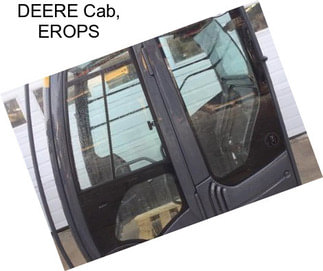 DEERE Cab, EROPS