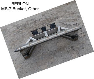 BERLON MS-7 Bucket, Other