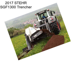 2017 STEHR SGF1300 Trencher