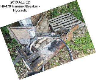 2013 ALLIED HR470 Hammer/Breaker - Hydraulic