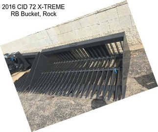 2016 CID 72 X-TREME RB Bucket, Rock