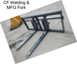 CF Welding & MFG Fork