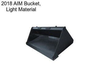 2018 AIM Bucket, Light Material