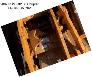 2007 PSM CX130 Coupler / Quick Coupler
