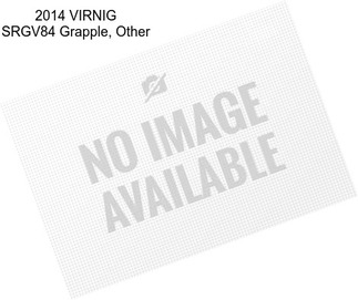 2014 VIRNIG SRGV84 Grapple, Other