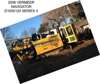 2008 VERMEER NAVIGATOR D100X120 SERIES II