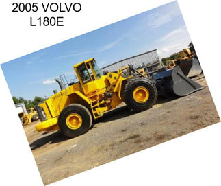 2005 VOLVO L180E