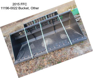 2015 FFC 11196-0022 Bucket, Other