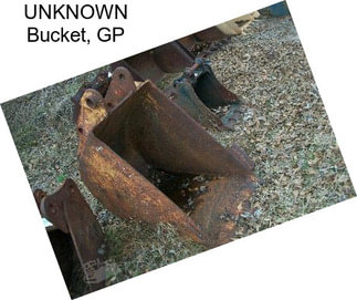 UNKNOWN Bucket, GP